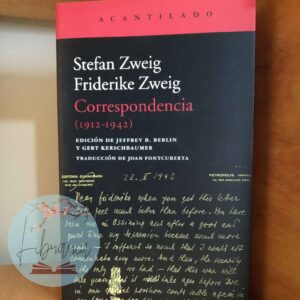 Correspondencia 1912 - 1942 (Stefan Zweig & Friderike Zweig)