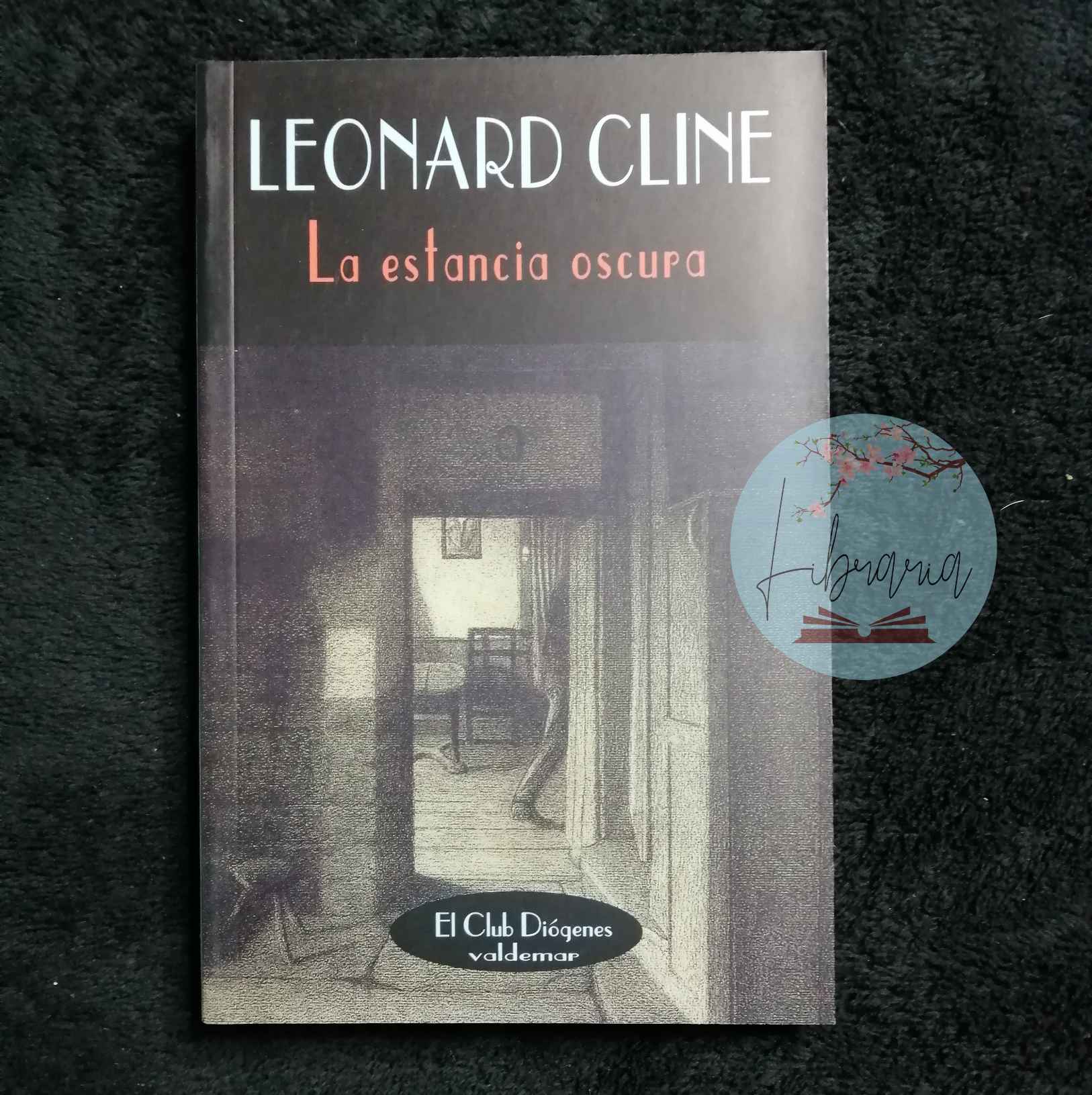 La estancia oscura (Leonard Cline)