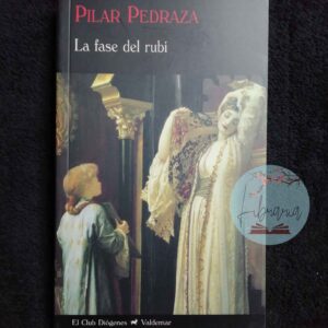 La fase del rubí (Pilar Pedraza)
