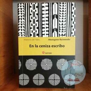 En la ceniza escribo (Ryunosuke Akutagawa)