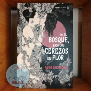 En el bosque bajo los cerezos en flor (Ango Sakaguchi)