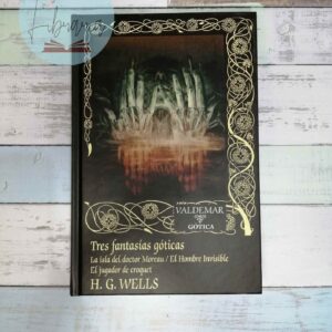 Tres fantasías góticas. (H. G. Wells)
