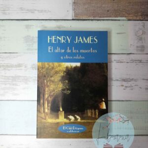 El altar de los muertos y otros relatos (Henry James)