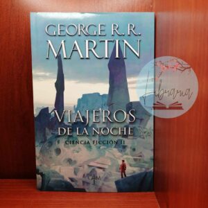 Ciencia Ficción 2. Viajeros de la noche (George R.R. Martin)