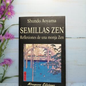 Semillas Zen, Reflexiones de una monja Zen