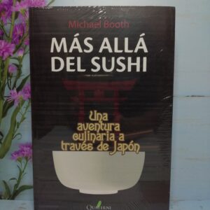 Más allá del sushi. Una aventura culinaria a través de Japón