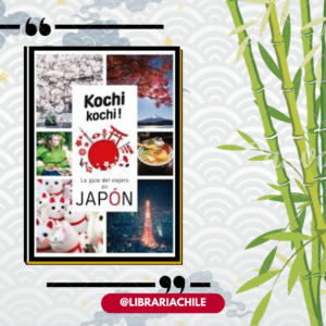 Kochi Kochi! La guía del viajero en Japón