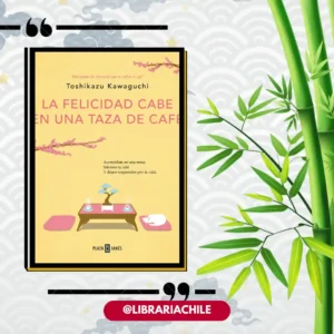 Antes que se enfríe el café 2: La felicidad cabe en una taza de café