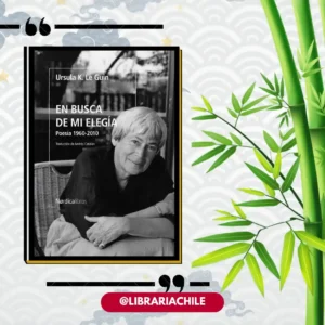 En busca de mi elegía: Poesía de Ursula K. Le Guin, 1960-2010