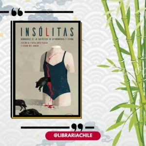 Insólitas: Narradoras de lo fantástico en Latinoamérica y España