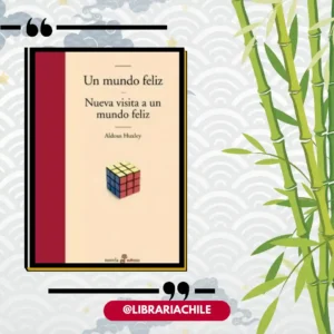 Un mundo feliz / Nueva visita a un mundo feliz