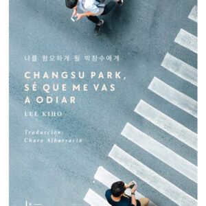 Changsu Park, sé que me vas a odiar