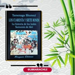 Los cuarenta y siete ronin, La historia de los leales samurais de Ako