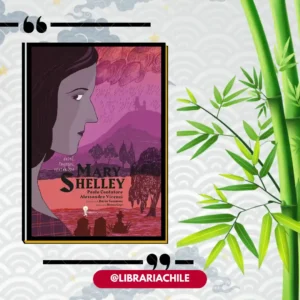 Mary Shelley: Una biografía ilustrada