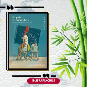 Un país de borrachos. Narrativa modernista coreana.