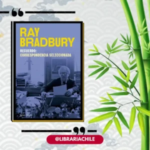 Recuerdo: correspondencia seleccionada, Ray Bradbury